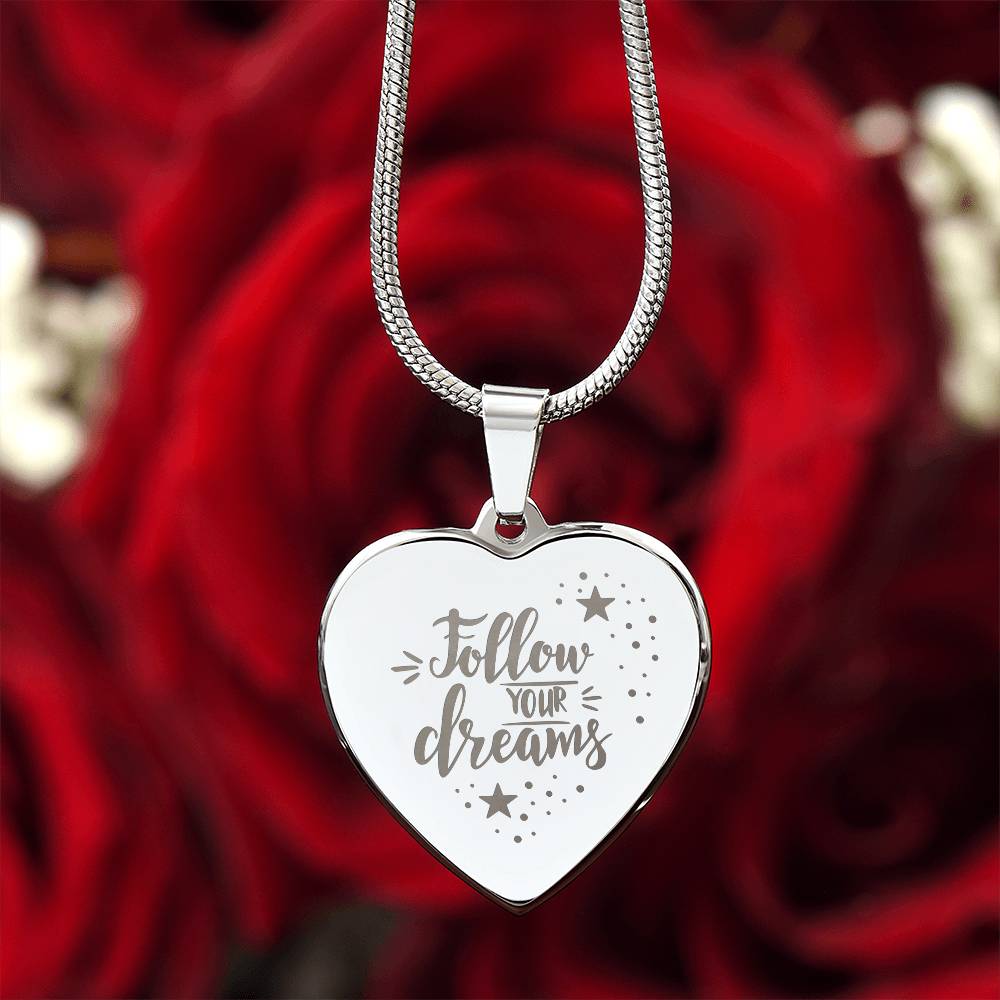 Follow Your Dream Heart Necklace Engraved Message