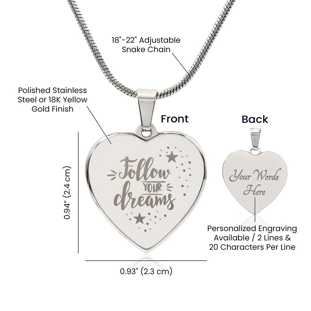 Follow Your Dream Heart Necklace Engraved Message