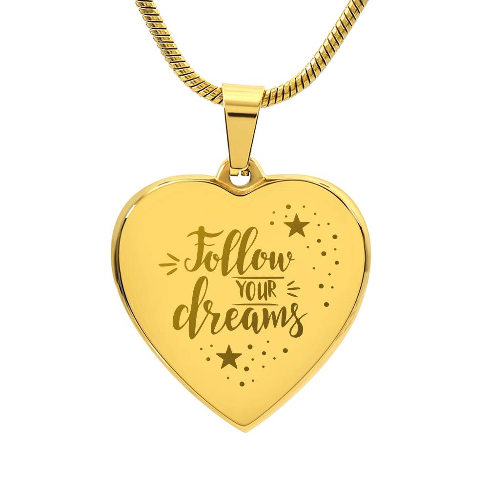 Follow Your Dream Heart Necklace Engraved Message