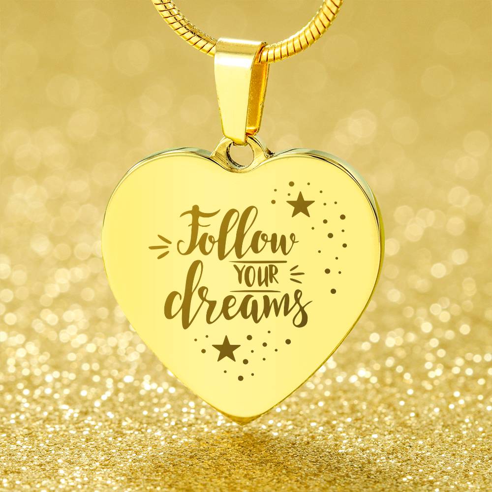 Follow Your Dream Heart Necklace Engraved Message