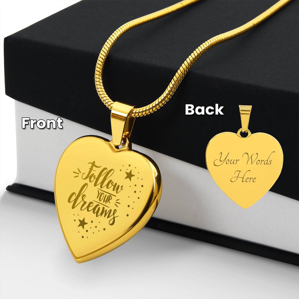 Follow Your Dream Heart Necklace Engraved Message